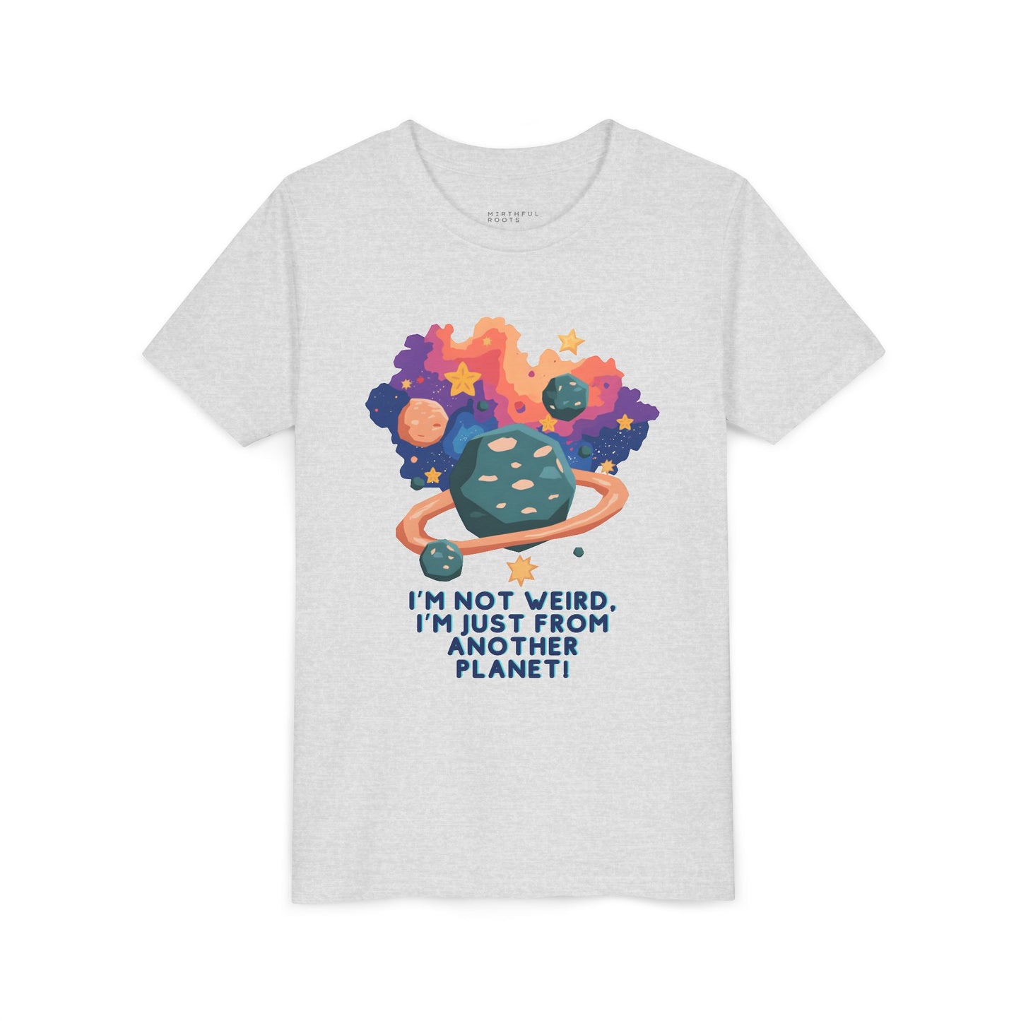 - I'm Not Weird, I'm Just From Another Planet! Tee
