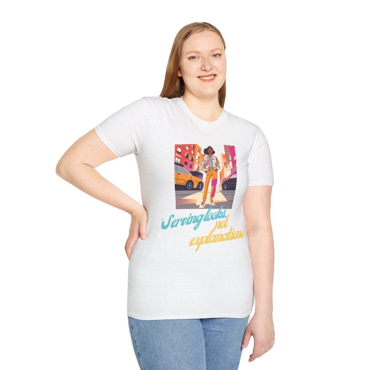 Stylish Unisex T-Shirt - "Serving Looks, Not Explanations" Graphic Tee