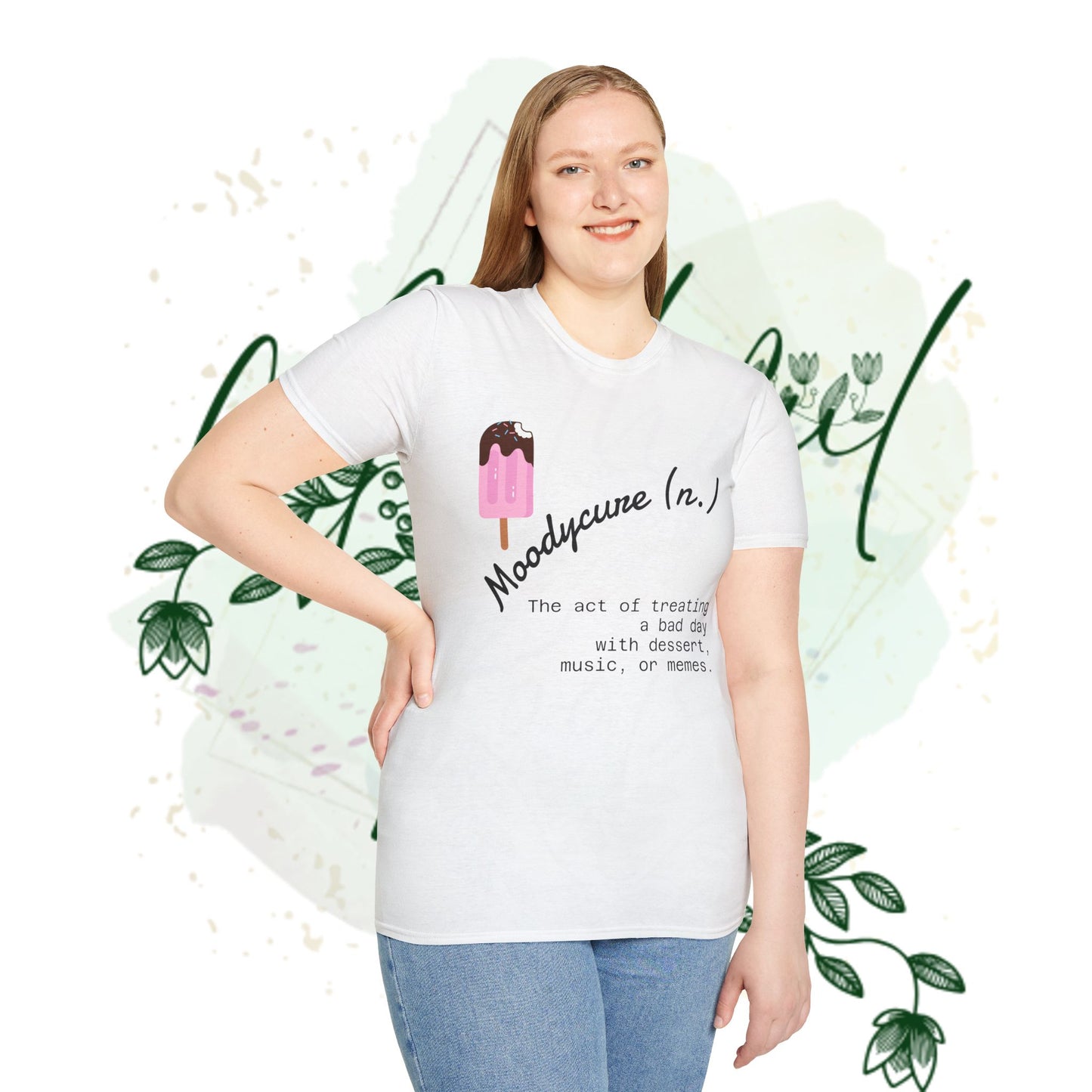 Moodycure Unisex Softstyle T-Shirt, Funny Gift, Casual Wear, Humor Tee, Dessert Lovers Apparel
