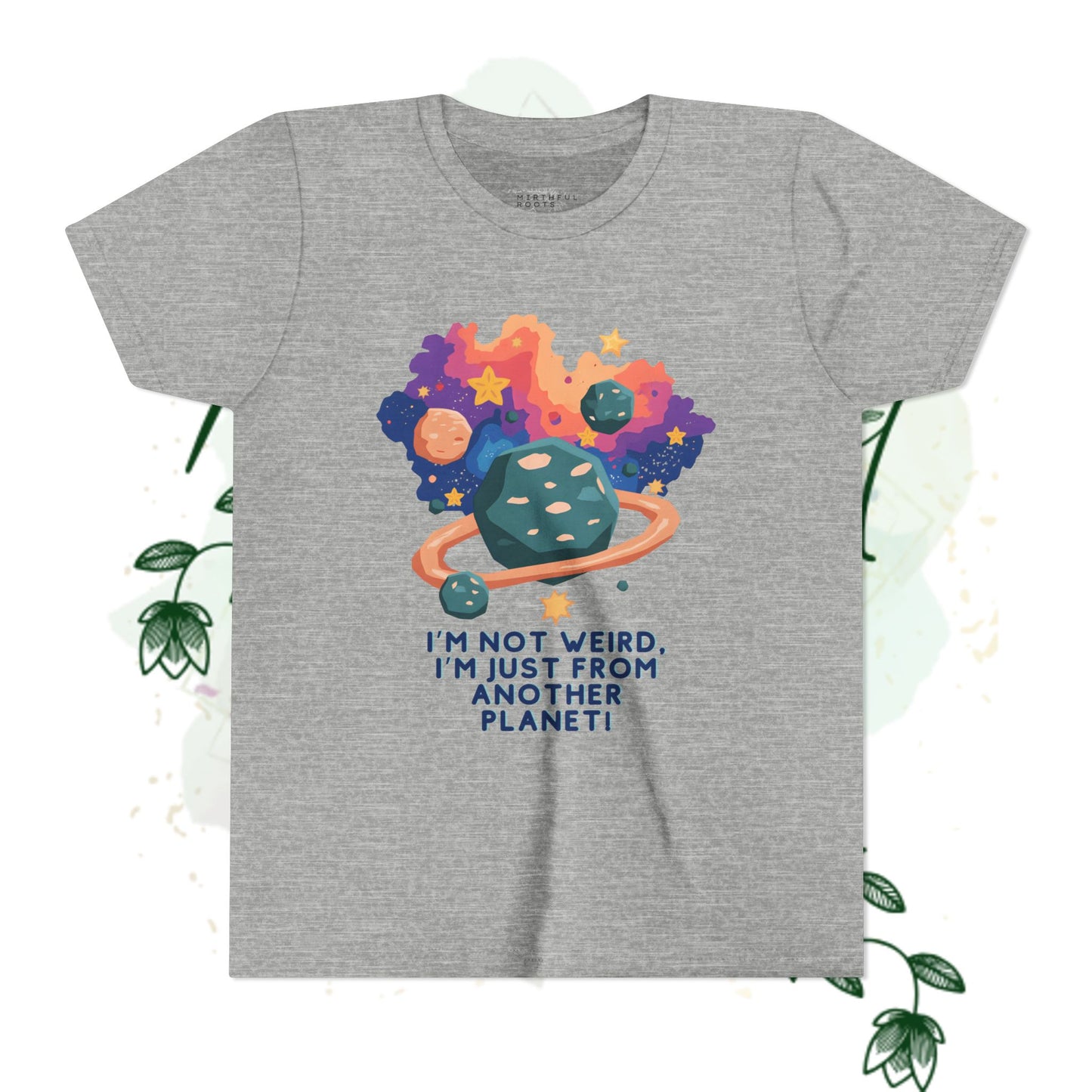 - I'm Not Weird, I'm Just From Another Planet! Tee