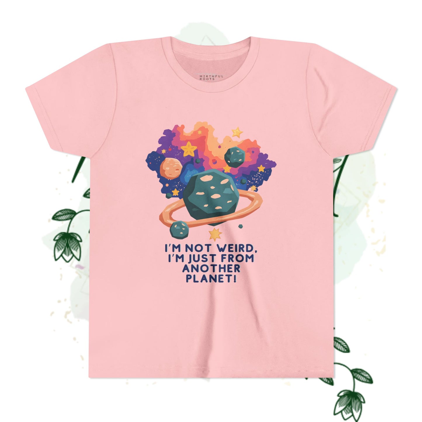 - I'm Not Weird, I'm Just From Another Planet! Tee