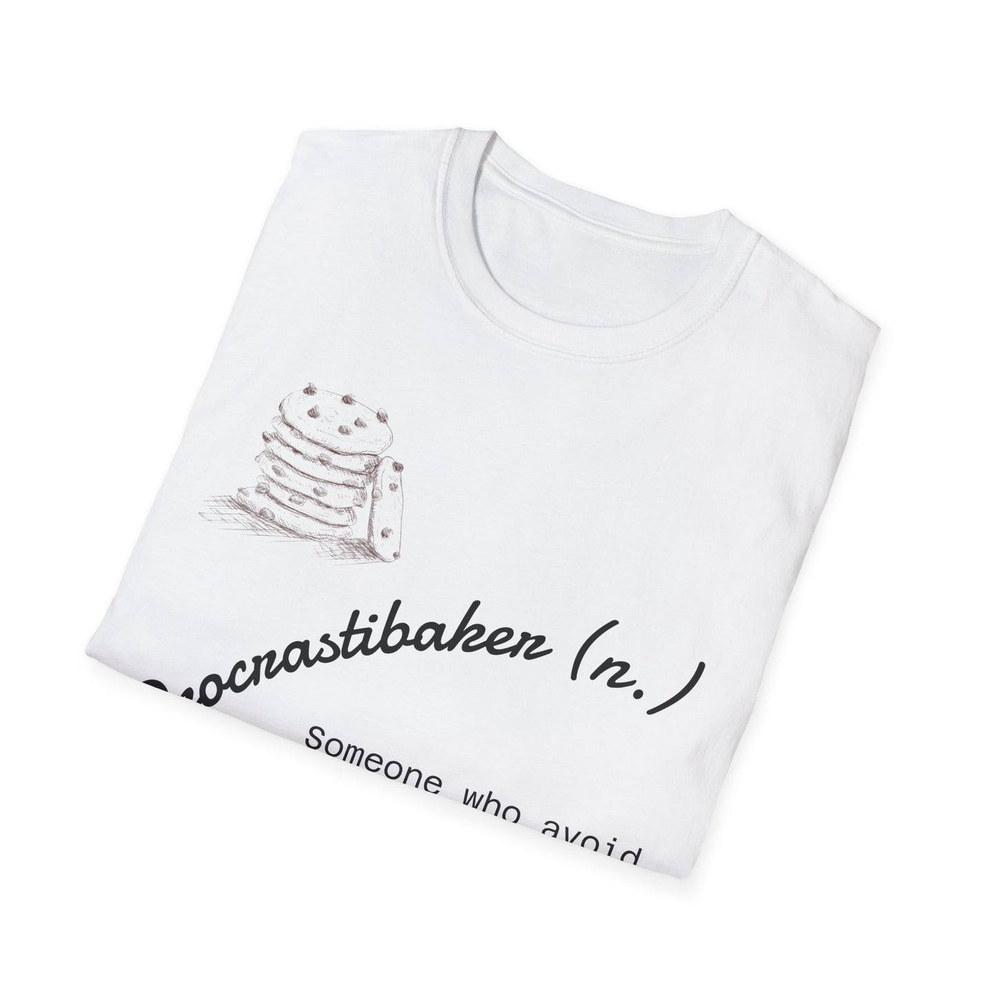 Funny Procrastination T-Shirt for Bakers - Unisex Softstyle Tee