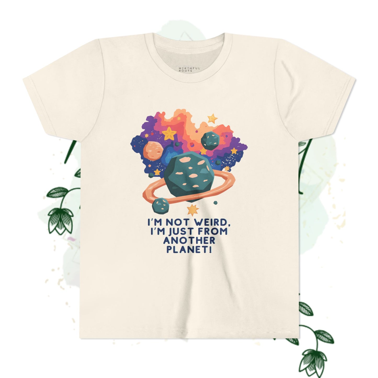 - I'm Not Weird, I'm Just From Another Planet! Tee