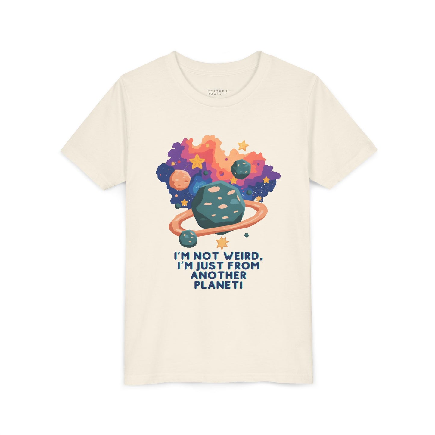 - I'm Not Weird, I'm Just From Another Planet! Tee