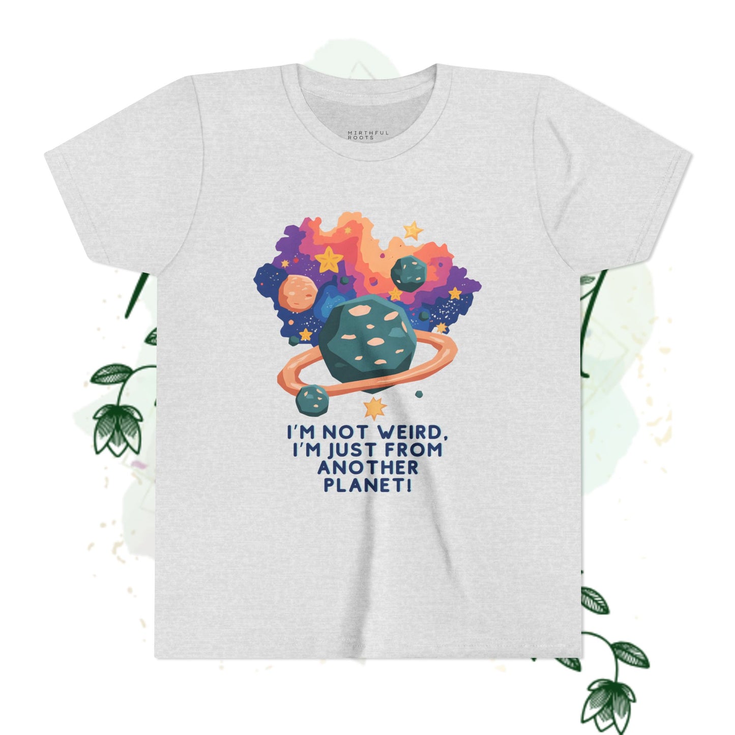 - I'm Not Weird, I'm Just From Another Planet! Tee