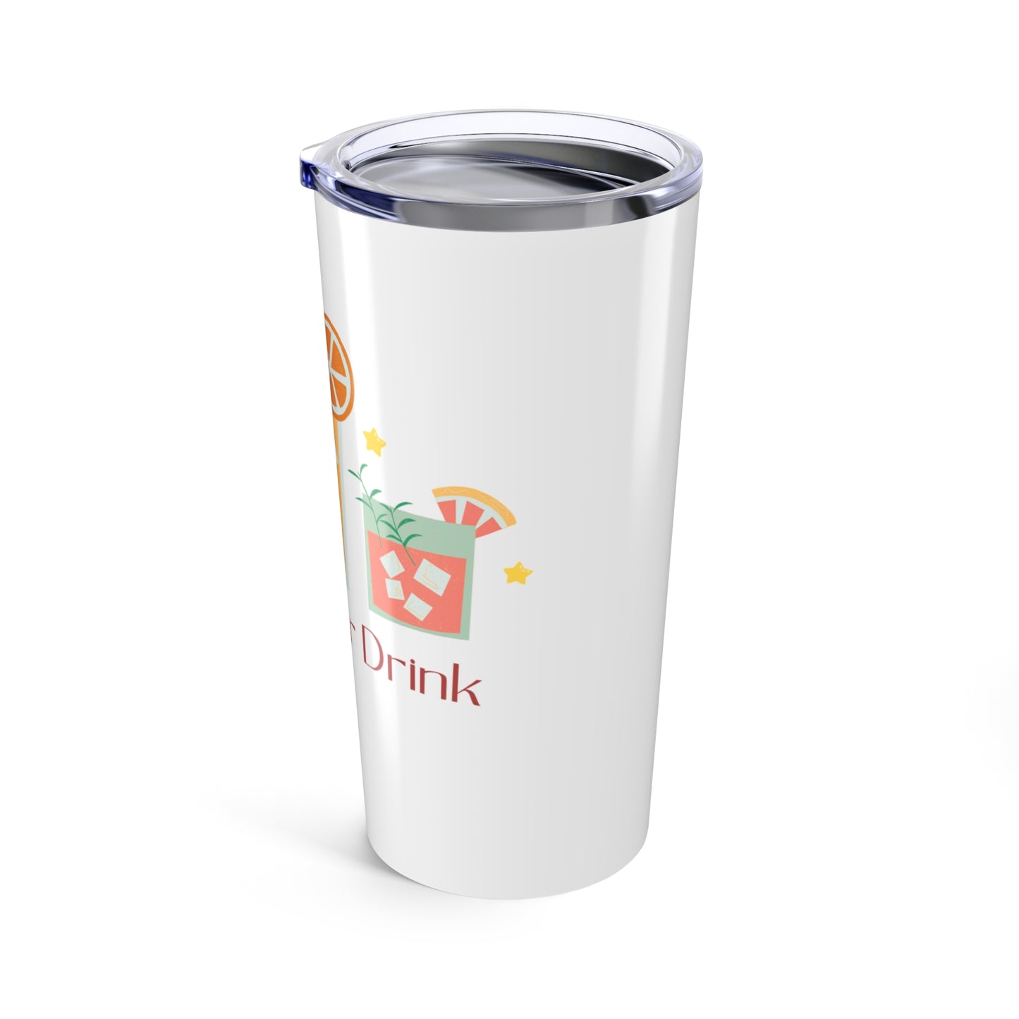 Raise Your Drinks! 20oz Tumbler