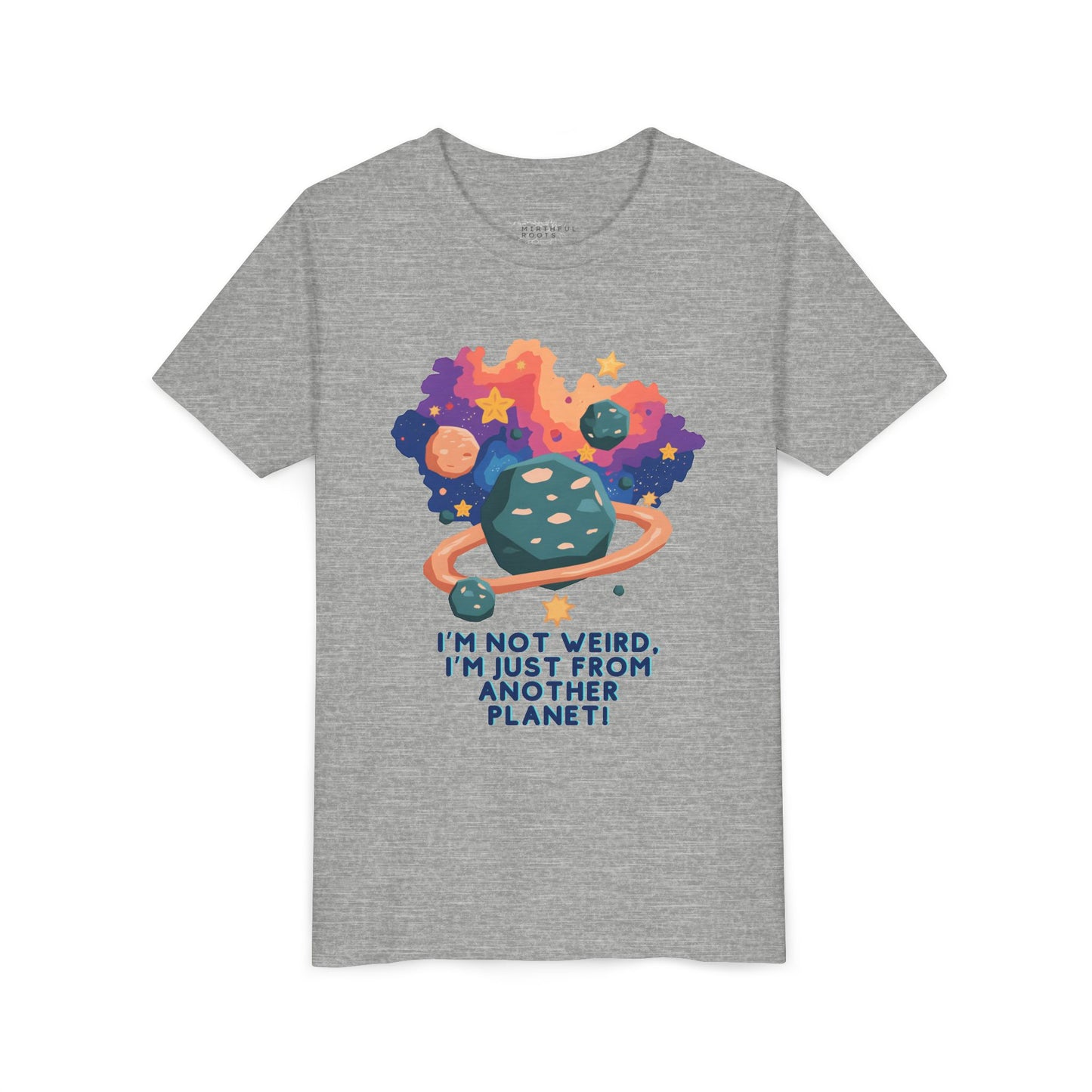 - I'm Not Weird, I'm Just From Another Planet! Tee