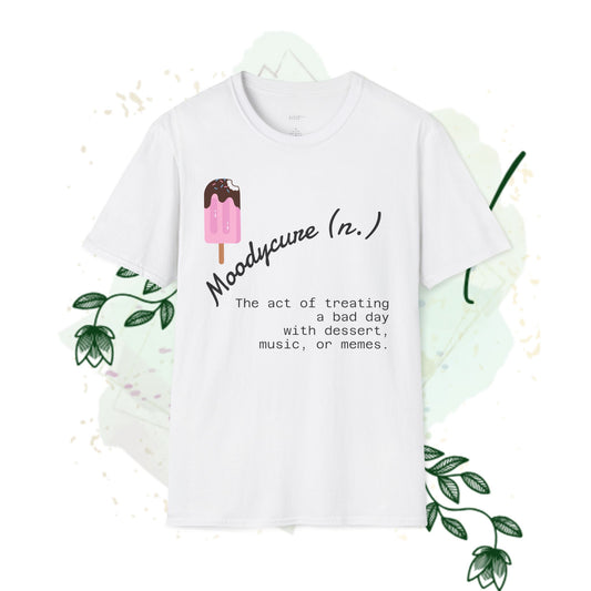 Moodycure Unisex Softstyle T-Shirt, Funny Gift, Casual Wear, Humor Tee, Dessert Lovers Apparel