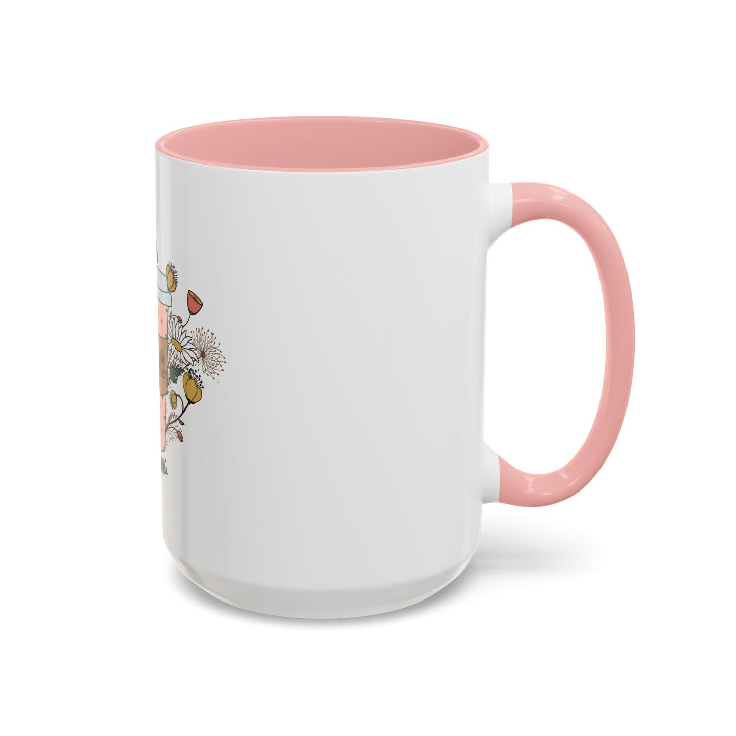 Me & Coffee Are a Thing Mug - Floral Accent Coffee Cup