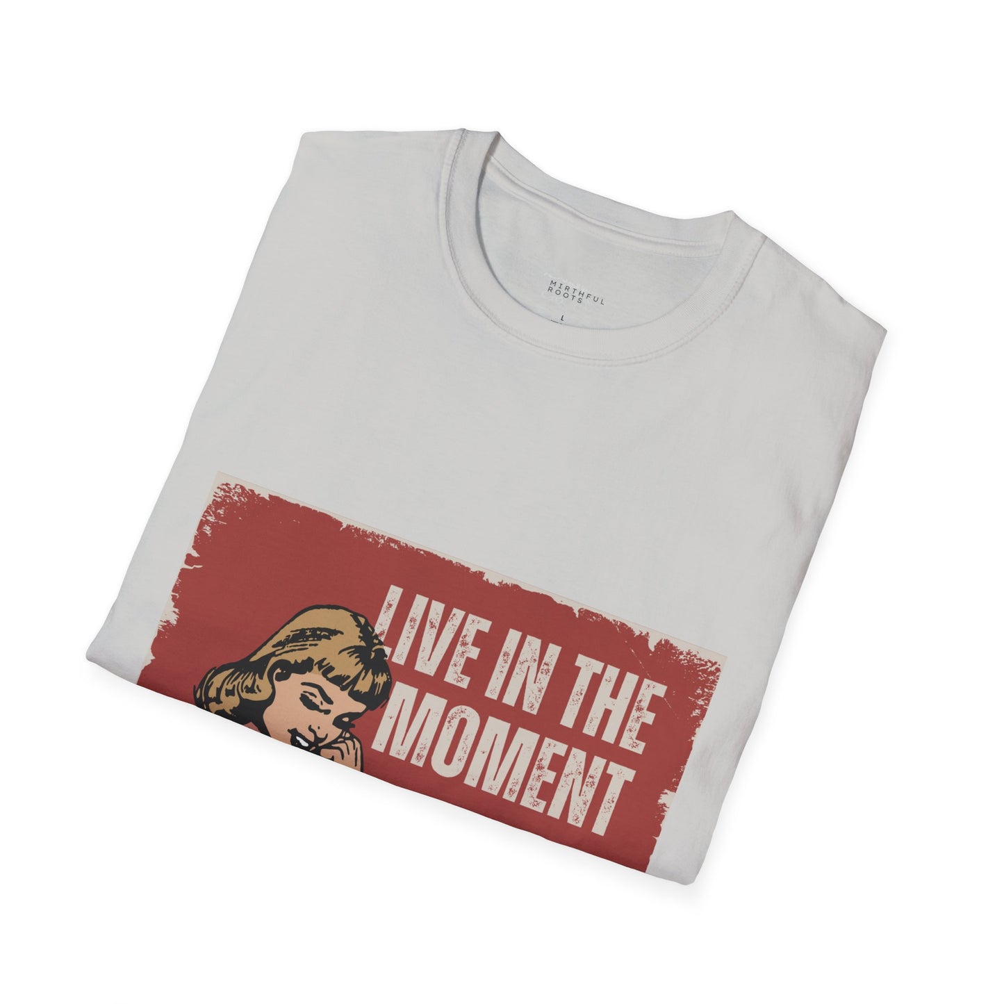 Live in the Moment Unisex T-Shirt, Casual Tee, Relaxed Fit Top, Gift for Her, Motivational Apparel, Everyday Wear