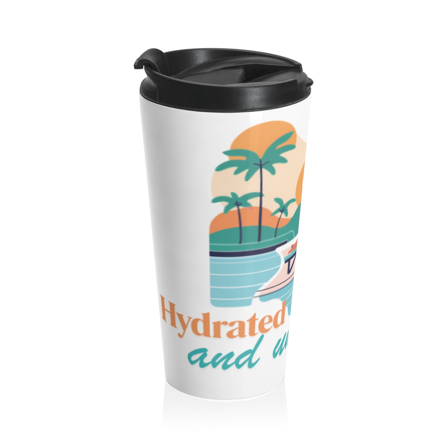 Tropical Vibes Stainless Steel Travel Mug - 'Hydrated and Unbothered'