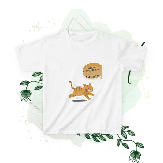 Funny Kids Tee - "I Heard Someone Say TUNA!!!" - Playful Cat Design