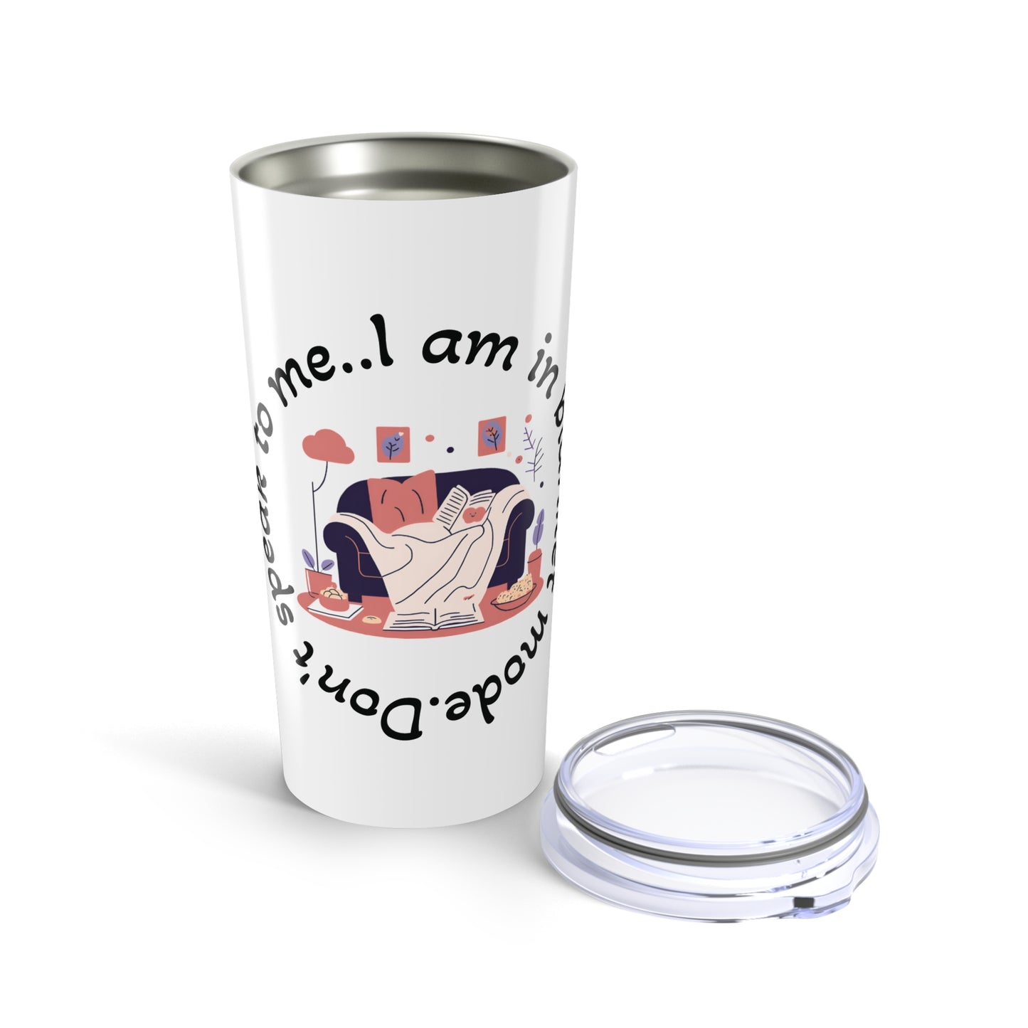 Cozy Reading Tumbler 20oz - Perfect for Book Lovers | "Don't Talk to Me, I'm in blanket mode"